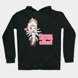 Heroes Never Die! Hoodie